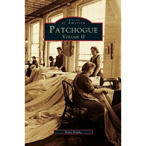 Patchogue Volume II - Hardcover