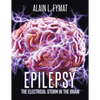 Epilepsy: The Electrical Storm in the Brain - Paperback