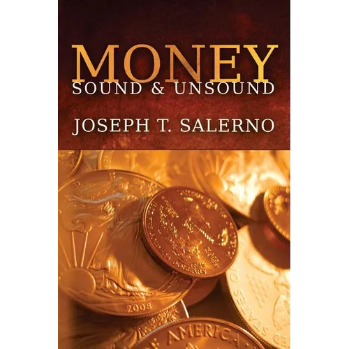 Money: Sound and Unsound - Paperback