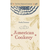 The First American Cookbook: A Facsimile of "American Cookery," 1796 - Hardcover
