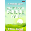 Master Your Chronic Pain: A Practical Guide - Paperback