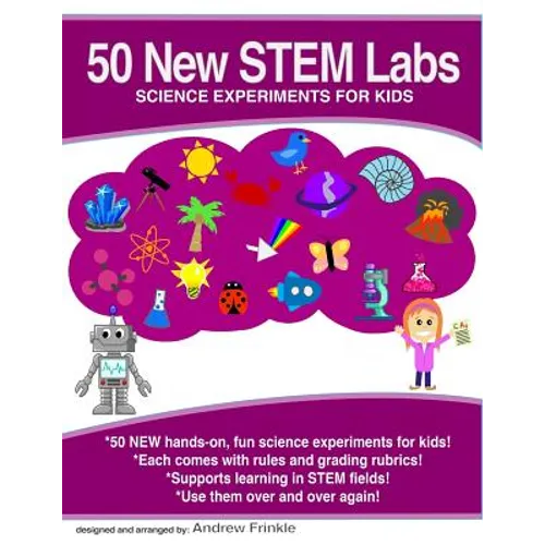 50 New STEM Labs - Science Experiments for Kids - Paperback