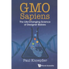 Gmo Sapiens: The Life-Changing Science of Designer Babies - Paperback