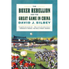 The Boxer Rebellion and the Great Game in China: A History - Paperback