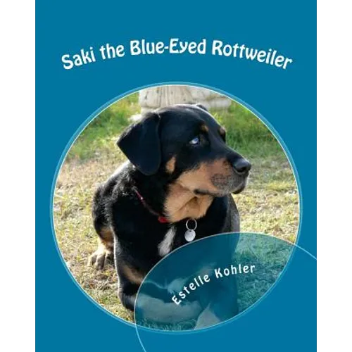 Saki the Blue-Eyed Rottweiler - Paperback