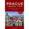 Prague Travel Tips: An American's Guide to Her Adopted City - Paperback
