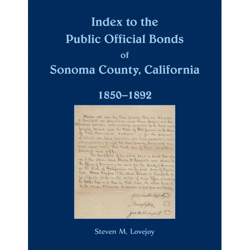 Index to the Public Official Bonds of Sonoma County, California, 1850-1892 - Paperback