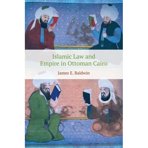 Islamic Law and Empire in Ottoman Cairo - Paperback