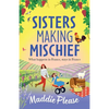Sisters Making Mischief - Paperback