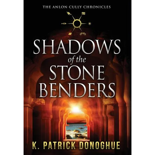 Shadows of the Stone Benders - Hardcover