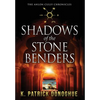 Shadows of the Stone Benders - Hardcover
