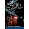 A Haunted History of Denver's Croke-Patterson Mansion - Paperback