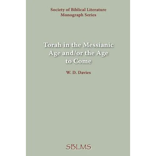 Torah in the Messianic Age and/or the Age to Come - Paperback