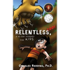 Relentless, Too! - Hardcover