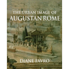 The Urban Image of Augustan Rome - Paperback