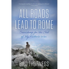 All Roads Lead to Rome: Searching for the End of My Father's War - Hardcover