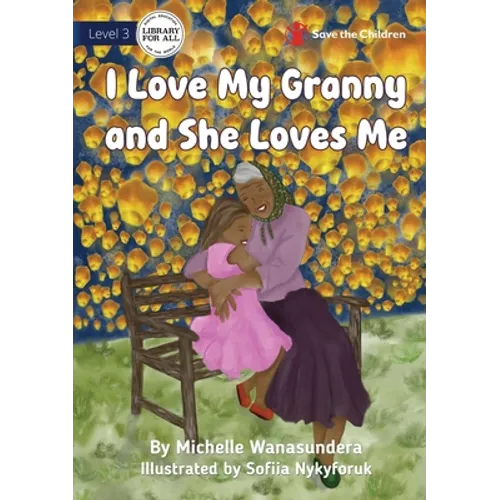 I Love My Granny and She Loves Me - Paperback