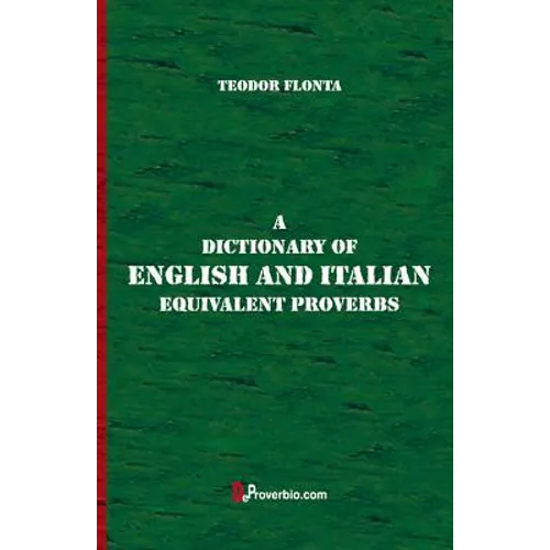 A Dictionary of English and Italian Equivalent Proverbs - Paperback