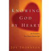 Knowing God by Heart - Paperback