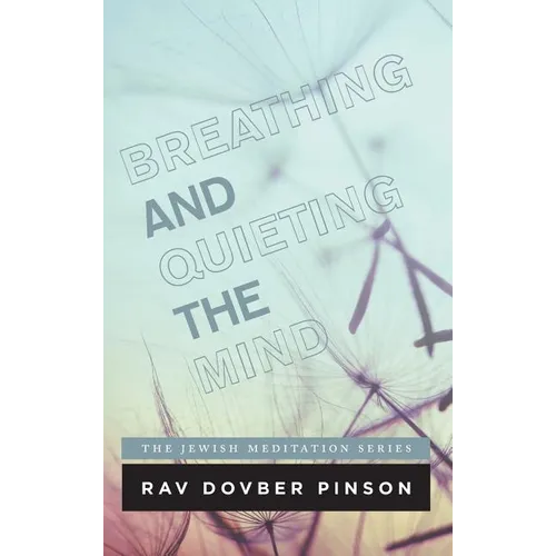 Breathing and Quieting the Mind - Hardcover
