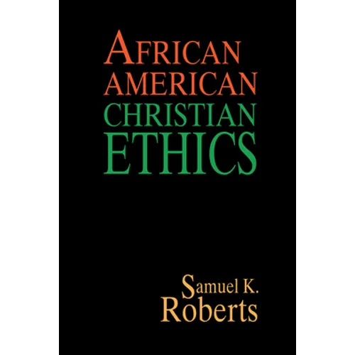African American Christian Ethics - Paperback