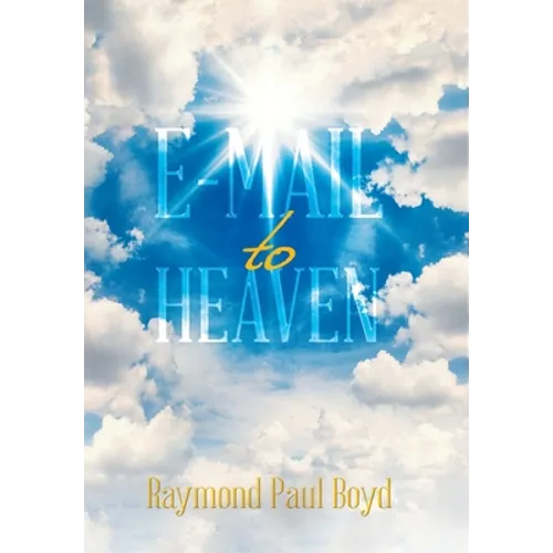 E-Mail to Heaven - Hardcover