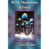 Divine Mushrooms and Fungi - Paperback