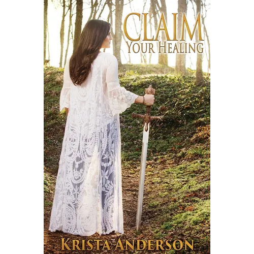 Claim Your Healing - Paperback