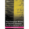 The Complete Works of Charles Dickens (in 30 Volumes, Illustrated): The Old Curiosity Shop, Vol. II - Hardcover