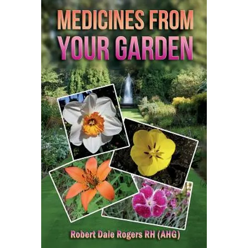 Medicines From Your Garden - Paperback