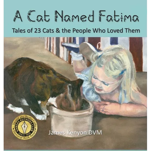 A Cat Named Fatima: Tales of 23 Cats & The People Who Loved Them - Hardcover