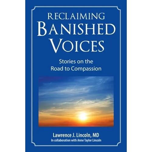Reclaiming Banished Voices: Stories on the Road to Compassion - Paperback