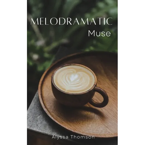 Melodramatic Muse - Paperback