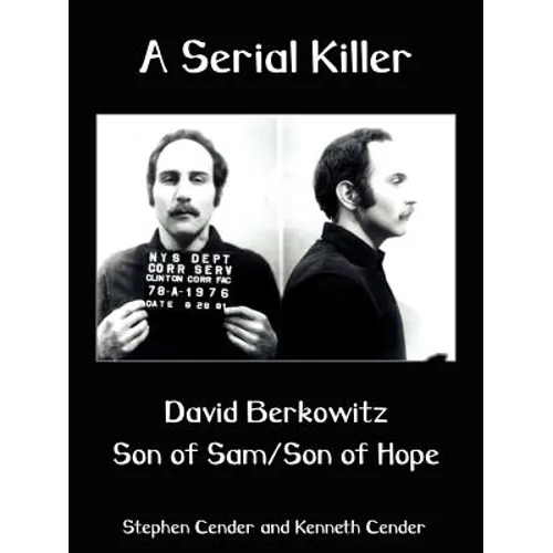 A Serial Killer: David Berkositz: Son of Sam/Son of Hope - Paperback