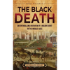 The Black Death: An Enthralling Overview of a Major Event in the Middle Ages - Hardcover
