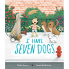 I Have Seven Dogs - Hardcover