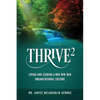 Thrive²: Living and Leading a Win-Win-Win Organizational Culture - Hardcover
