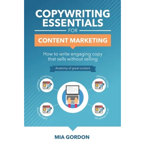 Copywriting Essentials For Content Marketing: How to write engaging copy that sells without selling. - Paperback