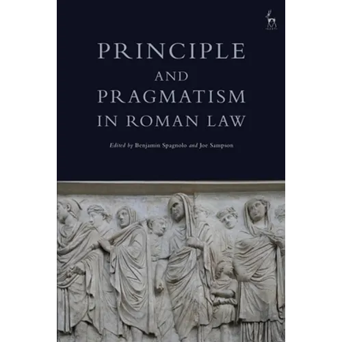 Principle and Pragmatism in Roman Law - Paperback