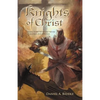Knights of Christ: Living Today with the Virtues of Ancient Knighthood - Paperback