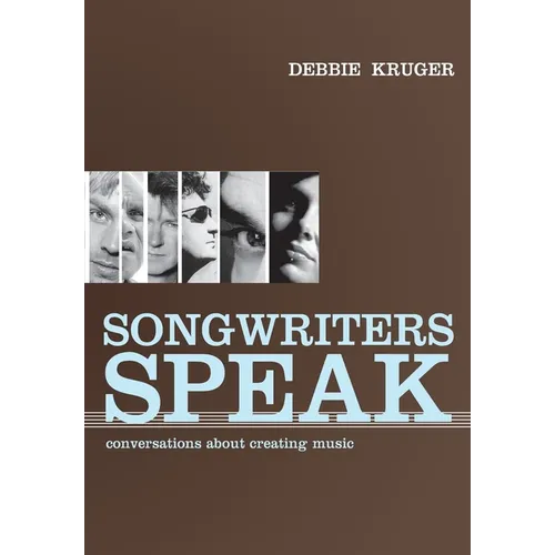 Songwriters Speak: Conversations about creating music - Paperback