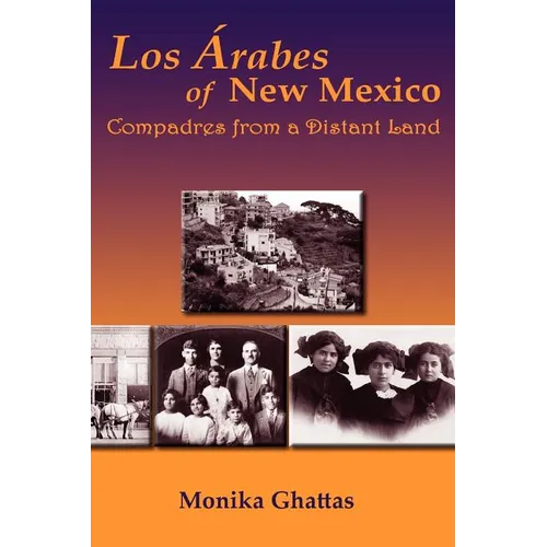 Los Arabes of New Mexico: Compadres from a Distant Land - Paperback