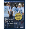 Training Soccer Champions - Hardcover