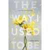 The Way I Used to Be - Hardcover