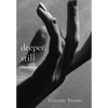 deeper, still - Hardcover