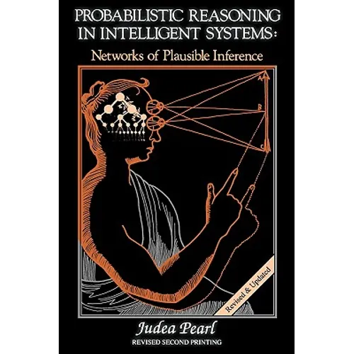 Probabilistic Reasoning in Intelligent Systems: Networks of Plausible Inference - Paperback