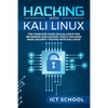 Hacking with Kali Linux: The Complete Guide on Kali Linux for Beginners and Hacking Tools. Includes Basic Security Testing with Kali Linux - Paperback