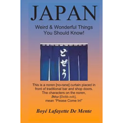 JAPAN Weird & Wonderful Things You Should Know! - Paperback