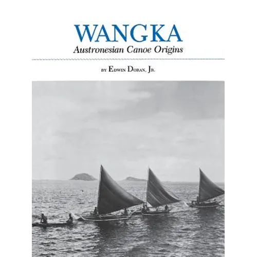 Wangka: Austronesian Canoe Origins - Paperback