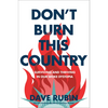 Don't Burn This Country: Surviving and Thriving in Our Woke Dystopia - Hardcover
